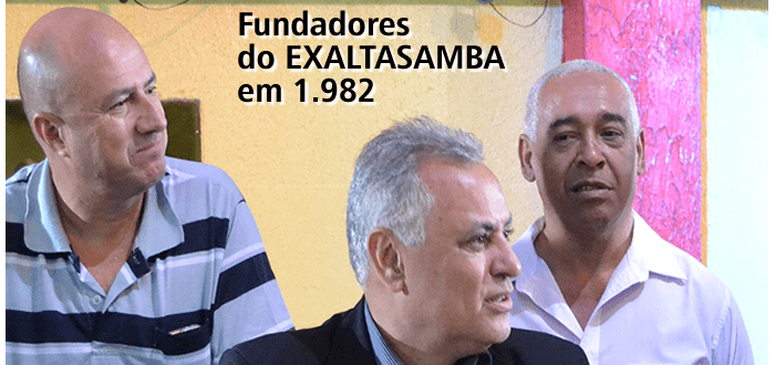 FUNDADORES DO EXALTASAMBA EM 1982 min